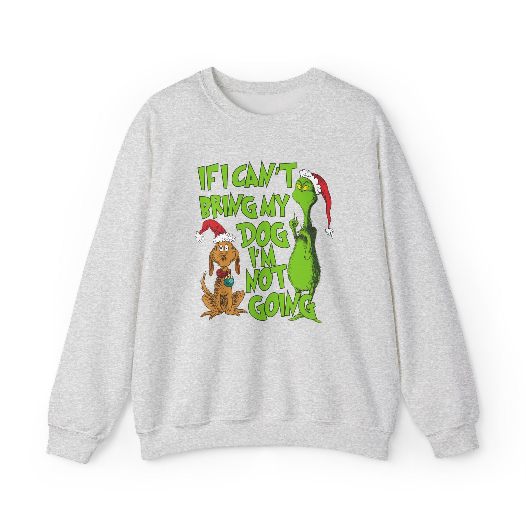 If I Can't Bring My Dog I'm Not Going Sweatshirt